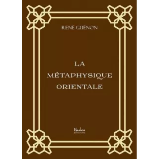 René Guénon - La métaphysique orientale