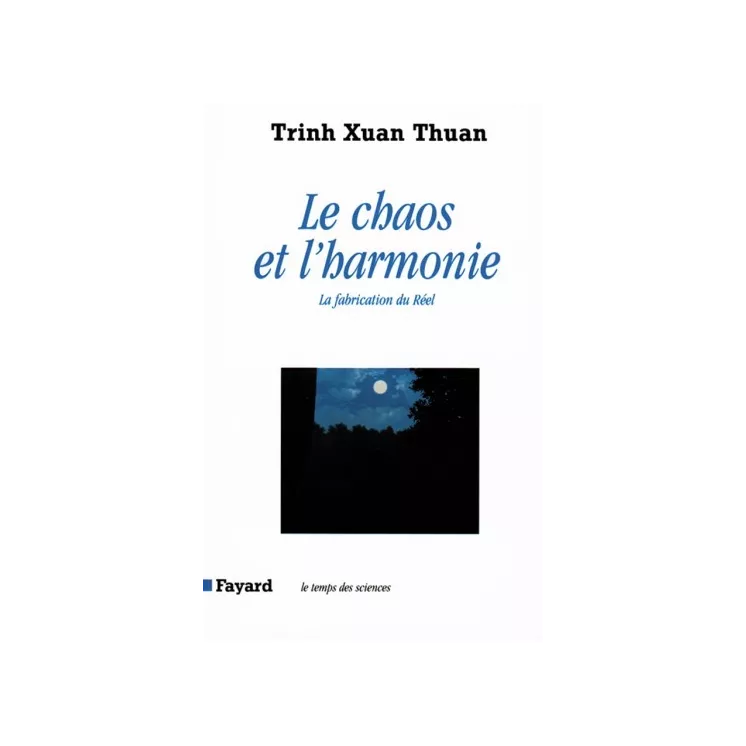 Trinh Xuan Thuan - Le chaos et l'harmonie