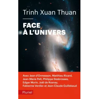 Trinh Xuan Thuan - Face à l'univers