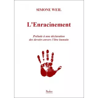 Simone Weil  - L'enracinement