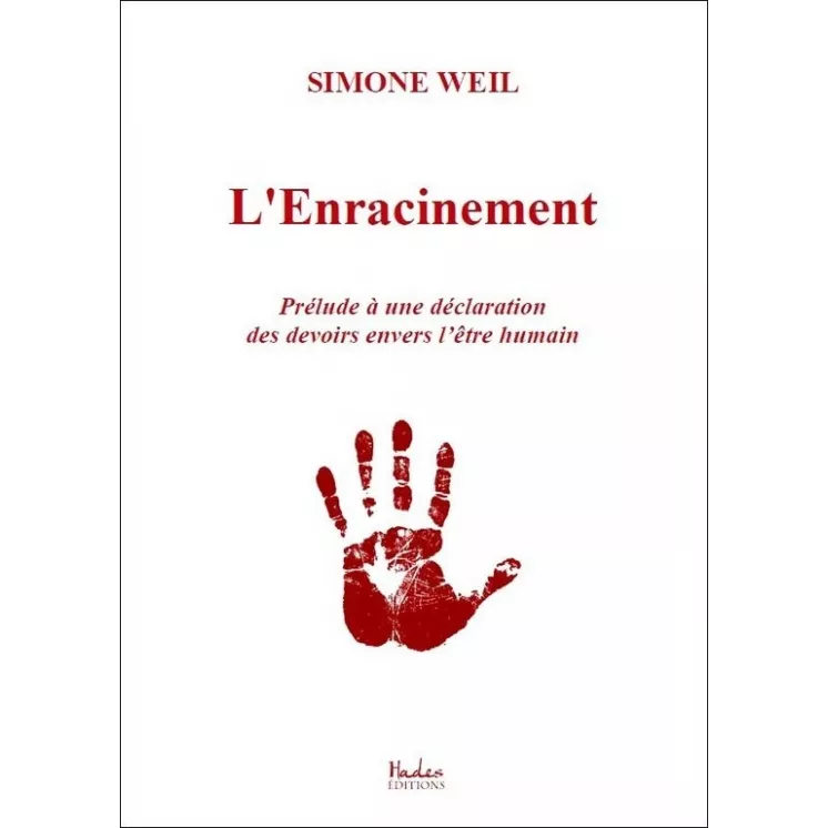 Simone Weil  - L'enracinement