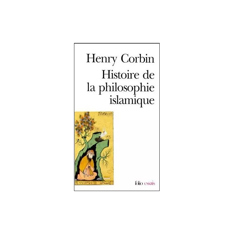 Henry Corbin - Histoire de la philosophie islamique