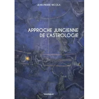 JEAN PIERRE NICOLA - APPROCHE JUNGIENNE DE L'ASTROLOGIE