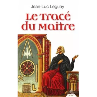 Jean Luc Leguay - Le Tracé du Maître