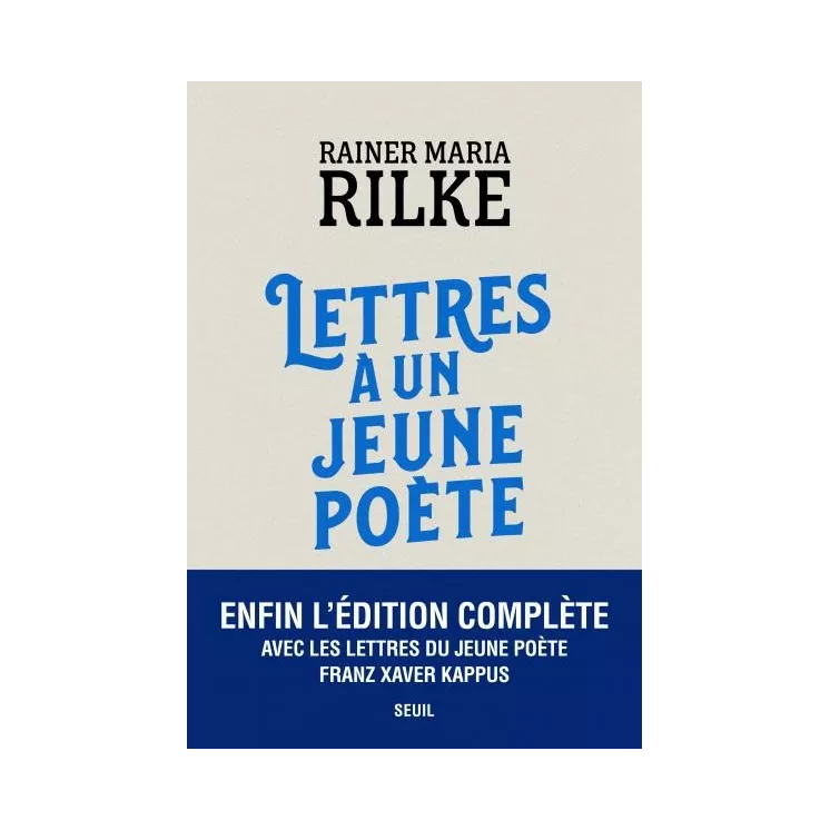 Rainer Maria Rilke - Lettres à un jeune poète, avec les lettres de Franz Xaver Kappus