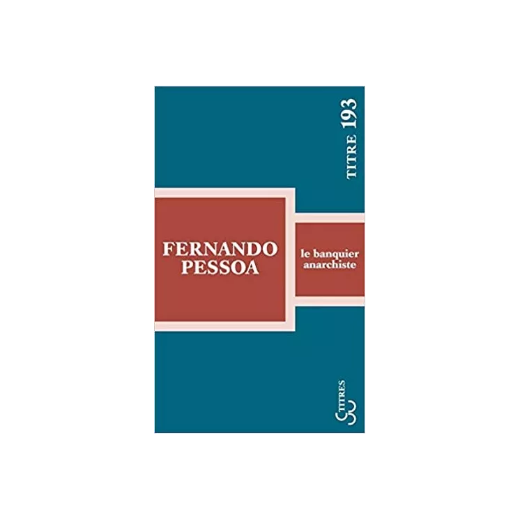 Fernando Pessoa - Le banquier anarchiste