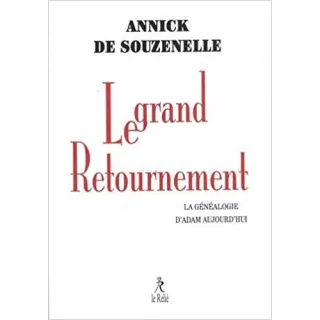 Annick de Souzenelle - Le grand retournement : La généalogie d'Adam aujourd'hui