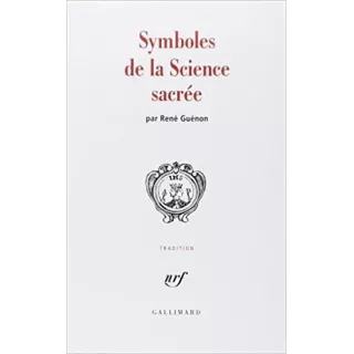 René Guénon - Symboles de la Science sacrée