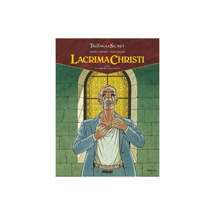 Didier Convard - Lacrima Christi Tome 02 : A l'aube de l'Apocalypse