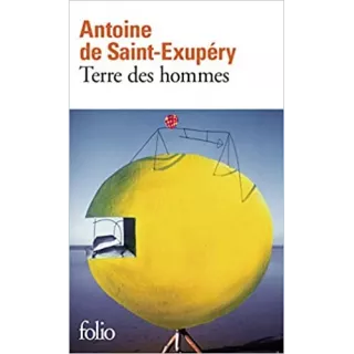 Antoine de Saint-Exupéry - Terre des hommes