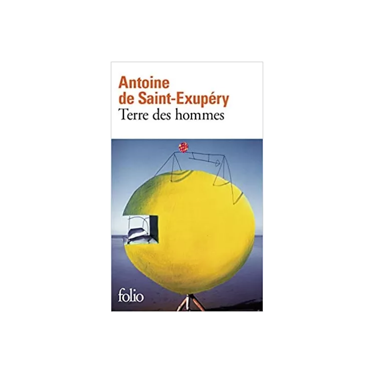 Antoine de Saint-Exupéry - Terre des hommes