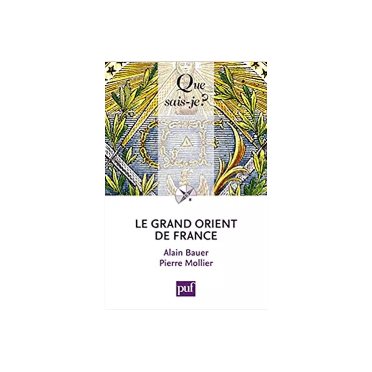 Alain Bauer, Pierre Mollier - Le Grand Orient de France