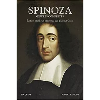 Baruch Spinoza - Œuvres complètes