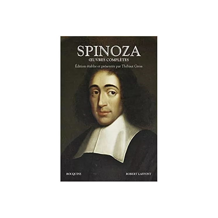 Baruch Spinoza - Œuvres complètes