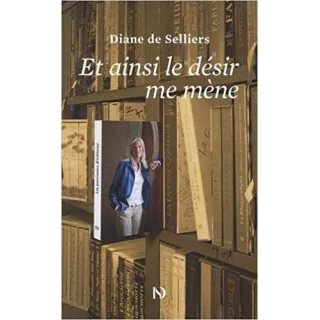 Diane de Selliers - Et ainsi le désir me mène