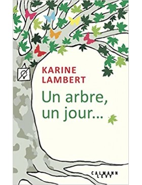 Karine Lambert - Un arbre,...