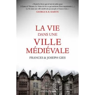 Frances et Joseph Gies - La vie dans un village médiéval