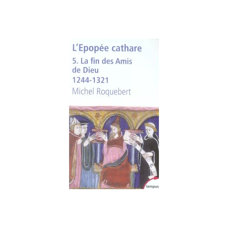 Michel Roquebert - L'épopée cathare T4 Mourir à Montségur 1230-1244