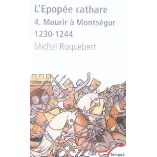 Michel Roquebert - L'épopée cathare T3 Le lys et la croix 1216-1229