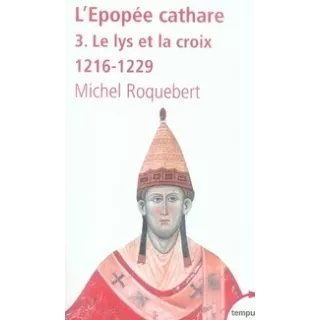 Michel Roquebert - L'épopée cathare T2 Muret ou la dépossession 1213-1216