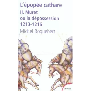 Michel Roquebert - L'épopée cathare T1 L'invasion 1198-1212