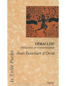 Héraclite - La lumière de...