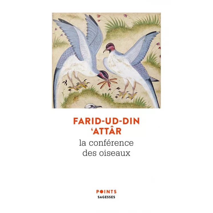 Farid Od-Dîn Attâr - LE LANGAGE DES OISEAUX — MANTEQ UT-TAYR