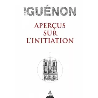 René Guénon - Aperçus sur l'initiation