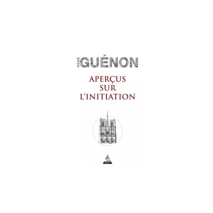 René Guénon - Aperçus sur l'initiation