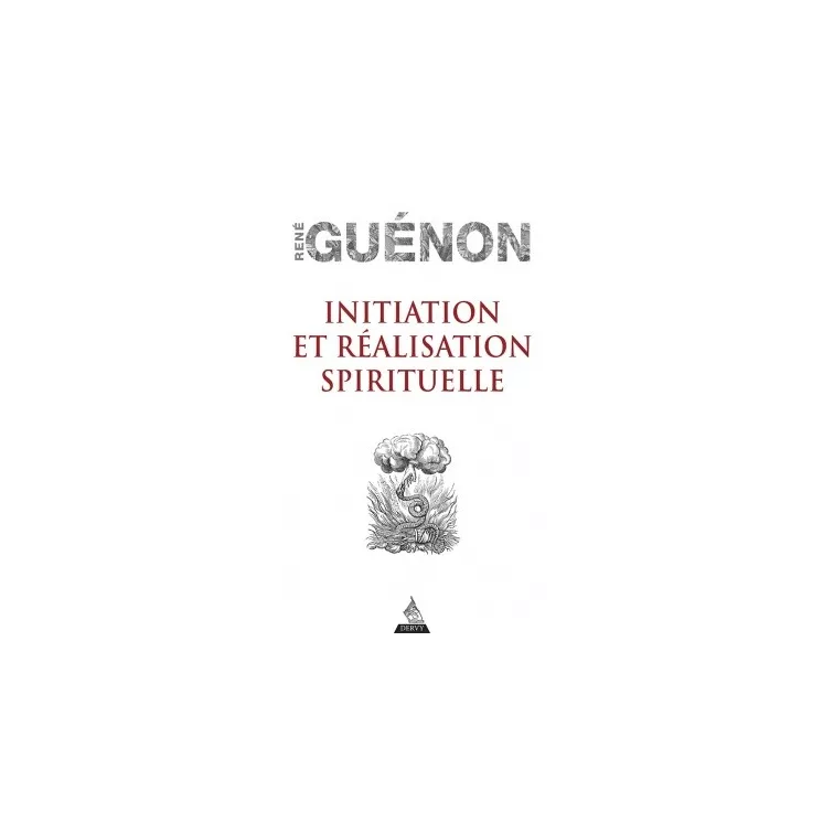 René Guénon - Initiation et réalisation spirituelle