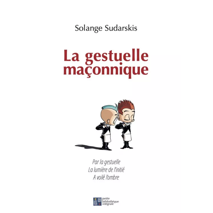 Solange Sudarskis - La gestuelle maçonnique